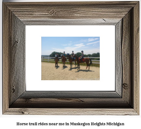 horse trail rides near me in Muskegon Heights, Michigan